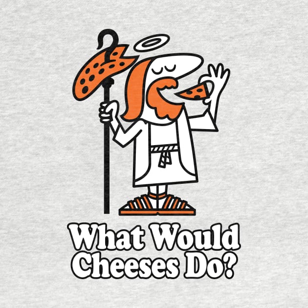 What Would Cheeses Do? - Vintage Pizza Advert - In Pizza We Trust by Nemons